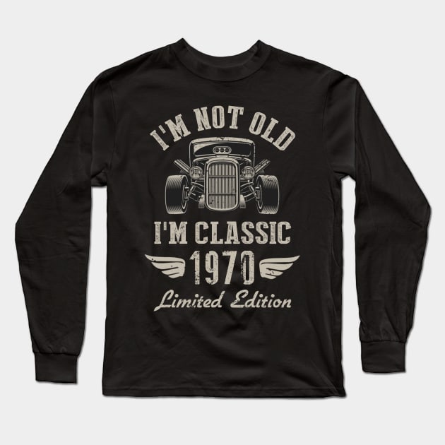I'm Classic Car 52nd Birthday Gift 52 Years Old Born In 1970 Long Sleeve T-Shirt by Penda
